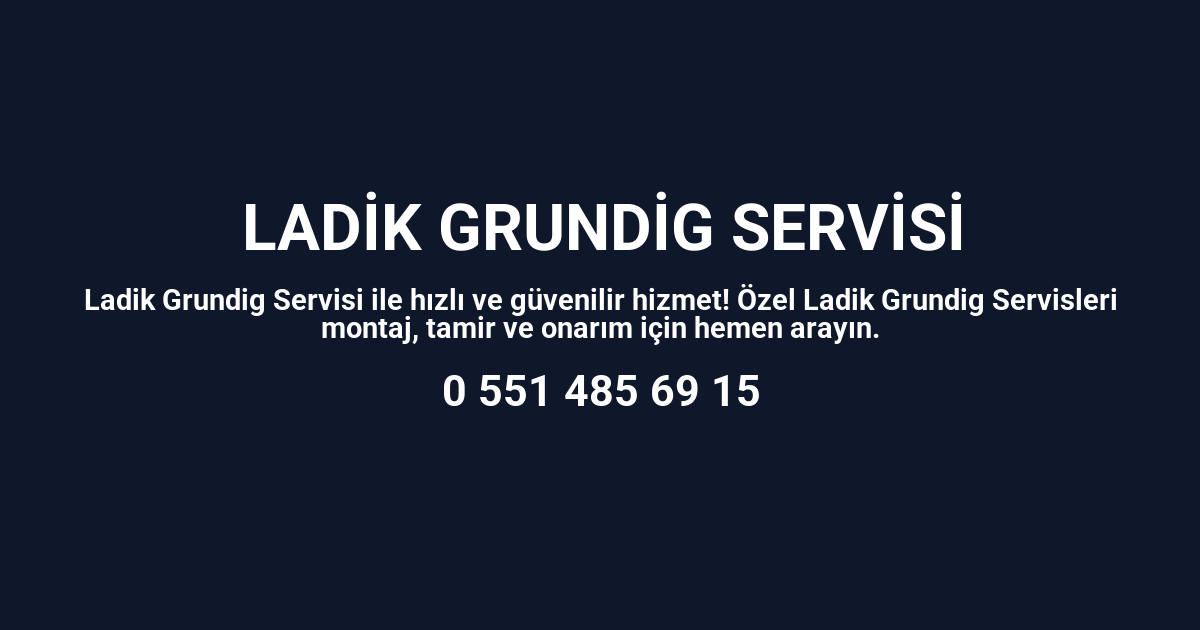 Ladik Grundig Servisi